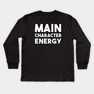 Main Character Energy Kids Long Sleeve T-Shirt